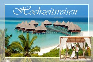 Hochzeitsreisen Flitterwochen